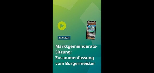 Marktgemeinderatssitzung vom 29. Juli 2025